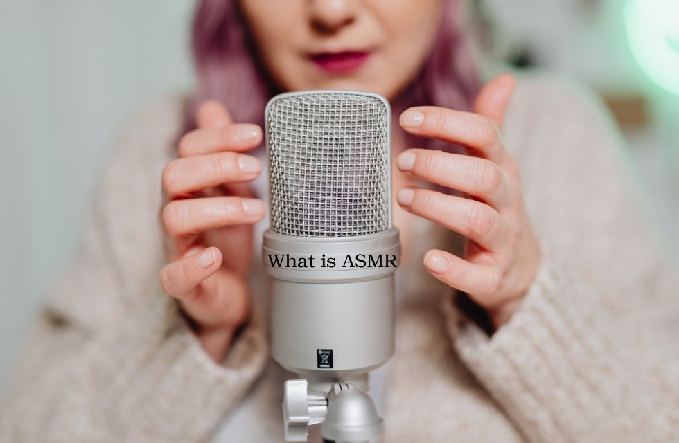 What Is ASMR 